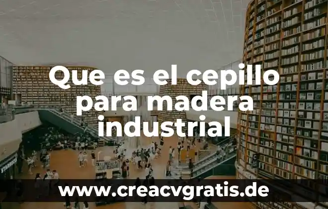 Madera que es un elemento compuesto o 3 Que es el cepillo para madera industrial
