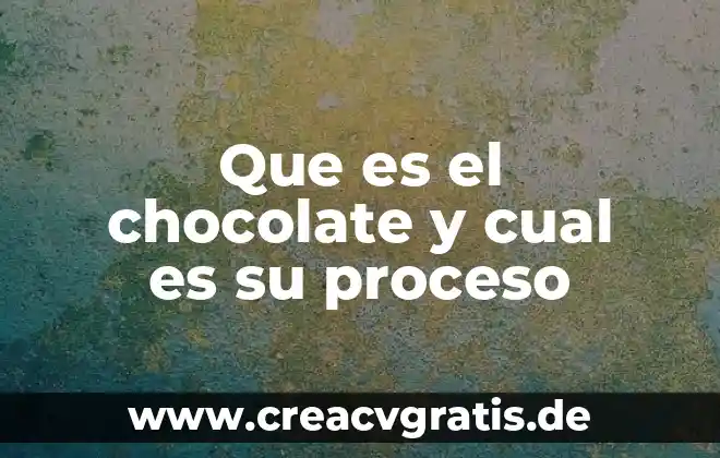 Que es la prolactina y cual es su funcion 3 Que es el chocolate y cual es su proceso