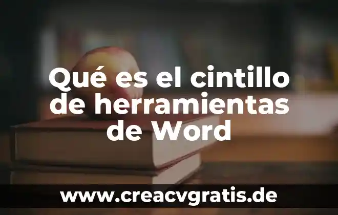 Herramientas de comunicación que es 5 Qué es el cintillo de herramientas de Word