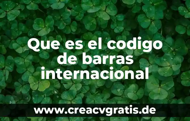 Que es uns grafica de barras 5 Que es el codigo de barras internacional