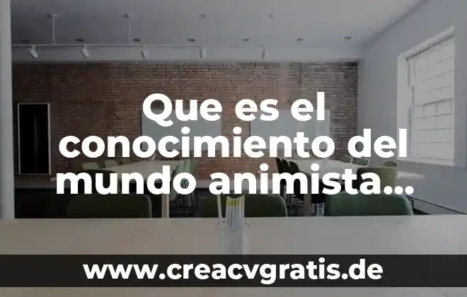 Que es la parte abstracta del conocimiento 5 Que es el conocimiento del mundo animista de piaget