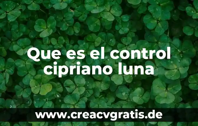 Que es el implante subdermico de control natal 3 Que es el control cipriano luna