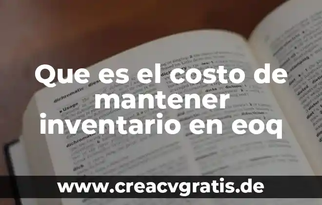 Que es densidad en el agua 6 Que es el costo de mantener inventario en eoq