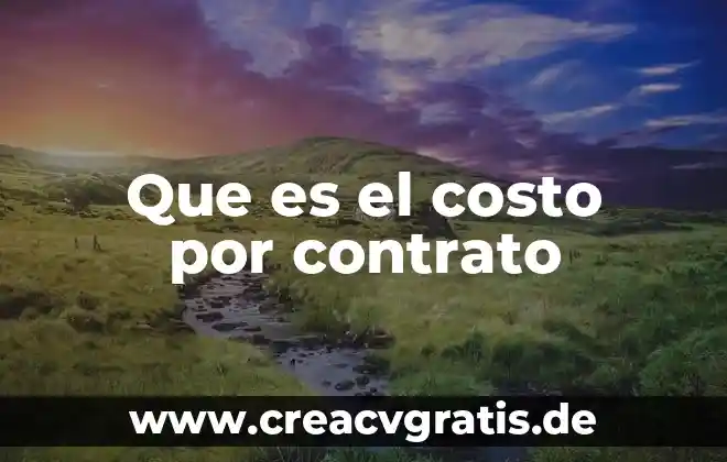 Que es inflación sus consecuencias causas y tipos 7 Que es el costo por contrato