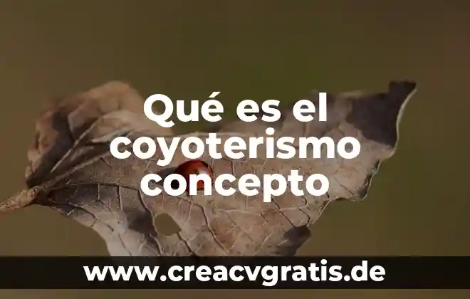 Qué es un concepto y factores que forman la personalidad 4 Qué es el coyoterismo concepto