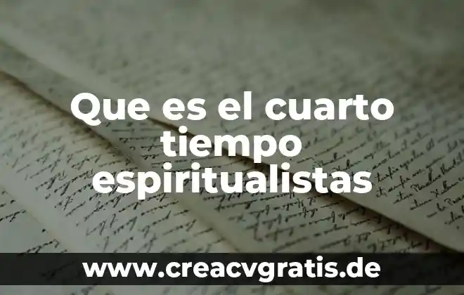 Qué es el tiempo y el espacio según la filosofía 6 Que es el cuarto tiempo espiritualistas