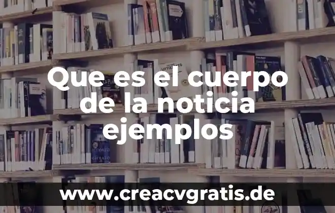 Qué es mejor para desinflamar nervio ciático frío o caliente 8 Que es el cuerpo de la noticia ejemplos