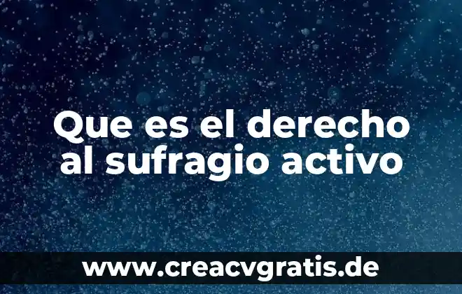 Que es el principio activo de la herbicidas 8 Que es el derecho al sufragio activo