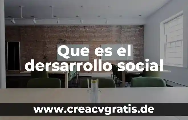 Que es lo social en una planta 4 Que es el dersarrollo social