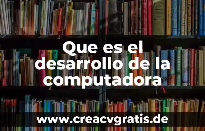 Que es un puerto para la pila de una computadora 5 Que es el desarrollo de la computadora
