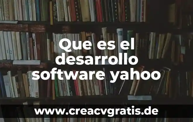 Qué es el agua bioquímica 5 Que es el desarrollo software yahoo