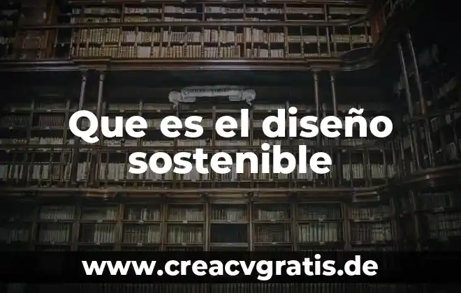 Qué es ser un país subdesarrollado 6 Que es el diseño sostenible
