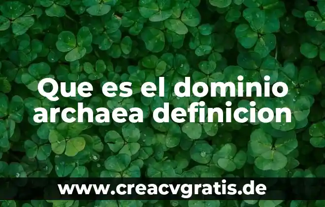 Qué es subestimar definición 4 Que es el dominio archaea definicion