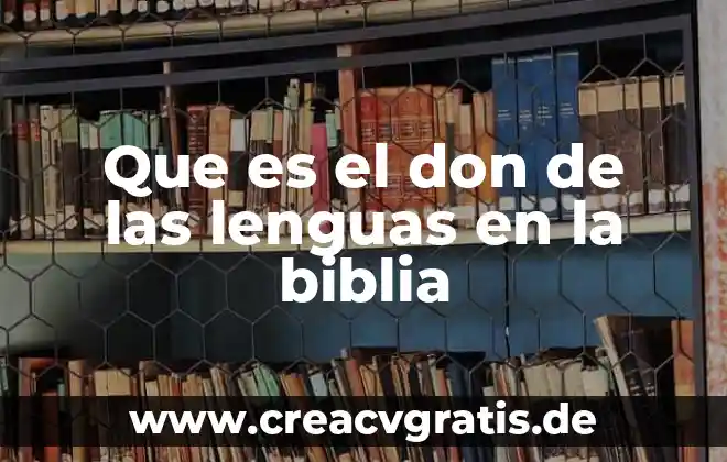 Que es ser valiente para don quijote 5 Que es el don de las lenguas en la biblia
