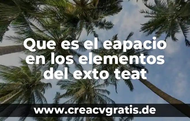 Qué es una gráfica, tipos, elementos y para qué sirve 7 Que es el eapacio en los elementos del exto teat