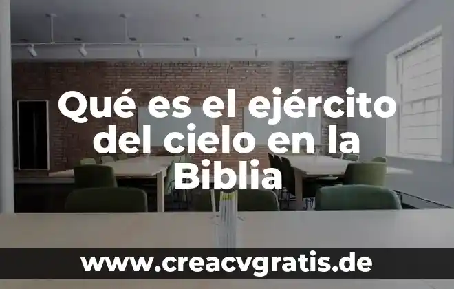 Que es una zarza en la biblia 3 Qué es el ejército del cielo en la Biblia