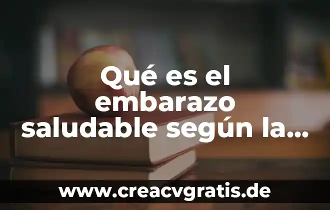 Qué es un análisis granulométrico 3 Qué es el embarazo saludable según la OMS