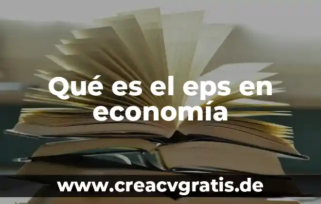 Libros que es gasto en economía 6 Qué es el eps en economía
