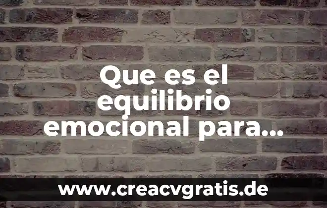 Que es el equilibrio en el mercado de dinero 4 Que es el equilibrio emocional para niños