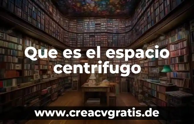 Espacio ludico que es 5 Que es el espacio centrifugo