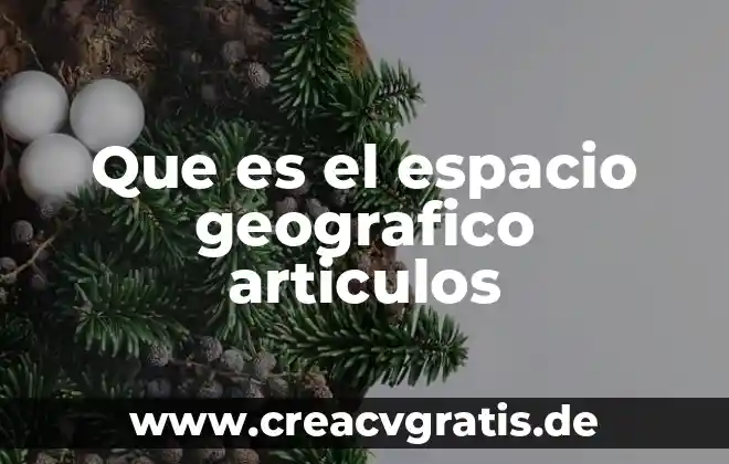 Qué es el espacio arquitectónico de las culturas prehispánicas 4 Que es el espacio geografico articulos