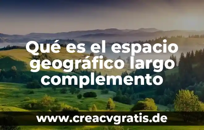 Qué es el espacio arquitectónico de las culturas prehispánicas 8 Qué es el espacio geográfico largo complemento