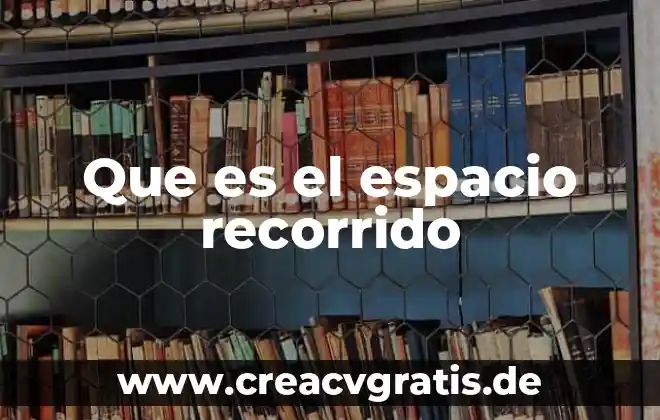 Que es copioso significado 8 Que es el espacio recorrido