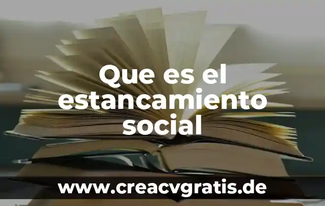 Denominación o razón social que es 4 Que es el estancamiento social