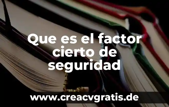 Qué es un factor símbolo y unidad 5 Que es el factor cierto de seguridad