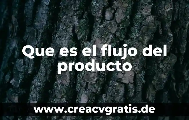 Que es el logotipo de un producto 3 Que es el flujo del producto