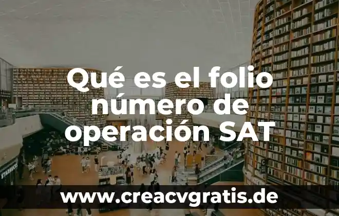 Qué es un número quebrado 5 Qué es el folio número de operación SAT