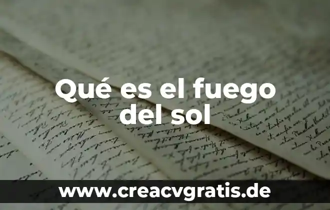 Que es el lobulo occo y sus funciones 8 Qué es el fuego del sol