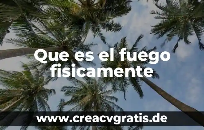 Qué es un adjetivo corto 6 Que es el fuego fisicamente
