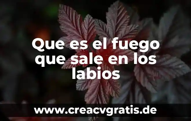 Cuando el semen sale cuajado que es 3 Que es el fuego que sale en los labios