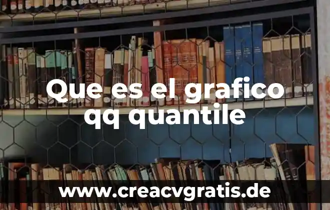 Qué es la firma electrónica y el passwort 3 Que es el grafico qq quantile