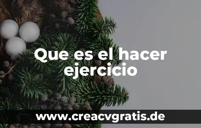 Que es bueno hacer al momento de cuidar una planta 8 Que es el hacer ejercicio