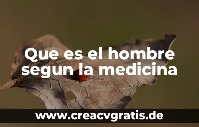 Qué es el signo en medicina 4 Que es el hombre segun la medicina