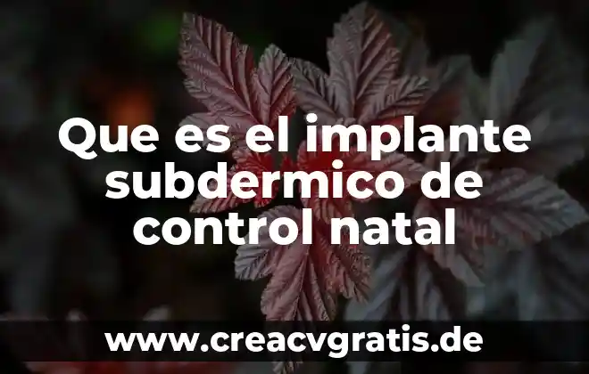 Que es el control cipriano luna 4 Que es el implante subdermico de control natal