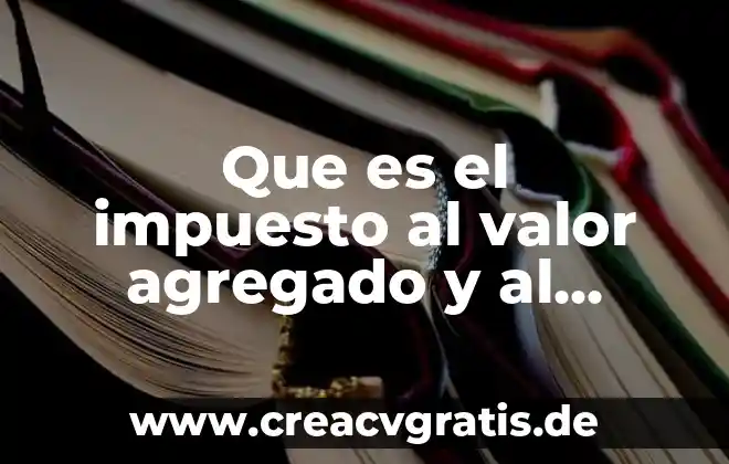 Que es el agregado economico 5 Que es el impuesto al valor agregado y al activo