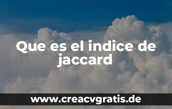 Que es una prueba de corrosion en agua 5 Que es el indice de jaccard