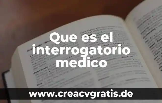 Que es muerte medico legal 6 Que es el interrogatorio medico
