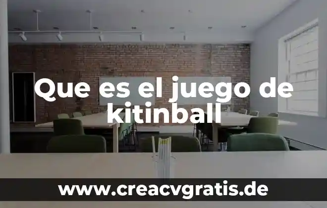 Competencia de lo que es juego 4 Que es el juego de kitinball