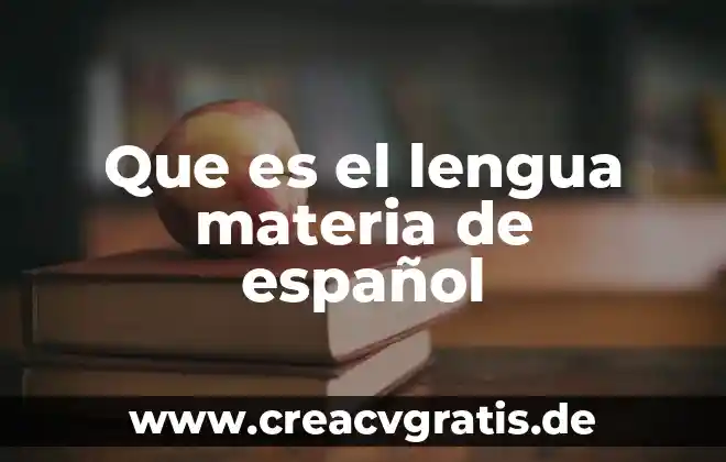 Que es ocupaciones animada el español e ingles 5 Que es el lengua materia de español