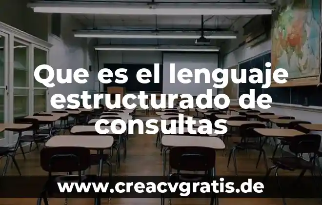 Que es pensamiento estructurado 8 Que es el lenguaje estructurado de consultas