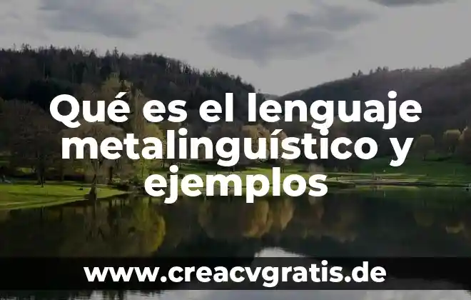 Que es la conciencia del lenguaje 3 QuĆ© es el lenguaje metalinguĆstico y ejemplos