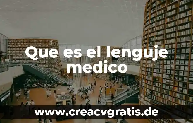 ¿Qué es el médico becario en el IMSS? 5 Que es el lenguje medico