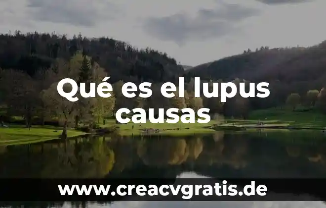 Que es un embarazo ectopico causas 6 Qué es el lupus causas