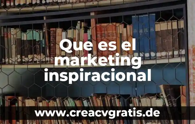 Que es marketing no diferenciado ejemplos 3 Que es el marketing inspiracional