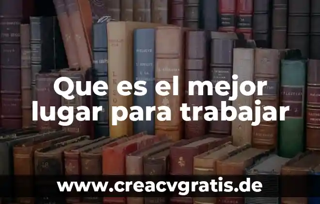Que es un lugar geometrico y cuantos tipos se trabajan 8 Que es el mejor lugar para trabajar