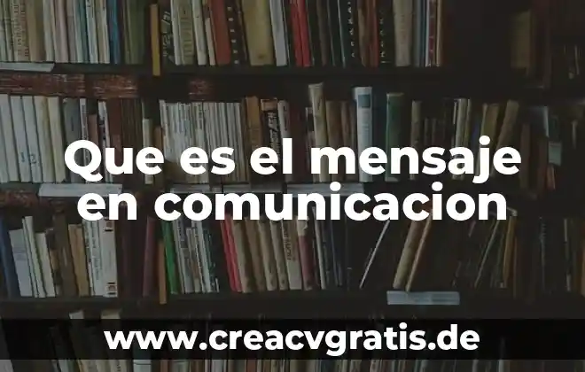 Que es sesgo de estilo de comunicación 4 Que es el mensaje en comunicacion